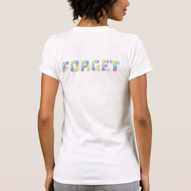 Das Liberation Tee: VERZEIH & VERGISS Regenbogen A T-Shirt (Rückseite)