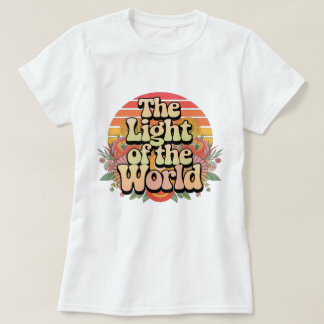 Das Licht der Welt T-Shirt