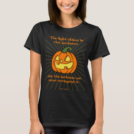 Das Licht strahlt in der Dunkelheit Jack-o-Laterne T-Shirt