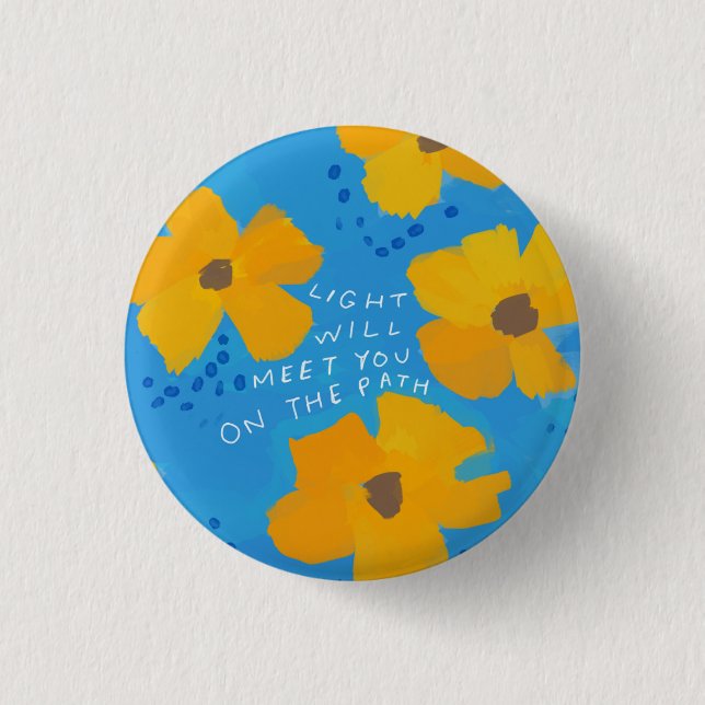 Das Licht wird Sie treffen - blau-gelbe Blumen Button (Vorderseite)