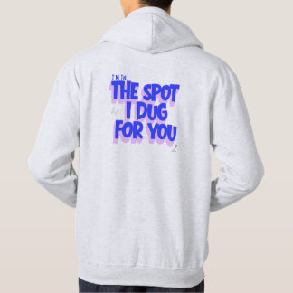 Das Loch, das ich für dich gegraben habe T-Shirt Hoodie