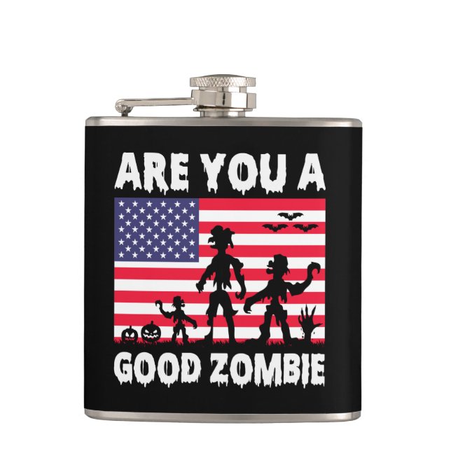 Das lustige Halloween sind Sie ein guter Zombie Flachmann (Vorderseite)
