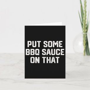Das lustige Zitat-Shirt hat Grillen Sauce auf dies Karte