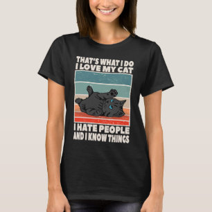 Das mach ich ich liebe meine Katze ich hasse Mensc T-Shirt
