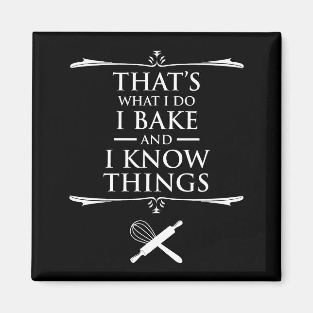 Das mache ich - ich backe und ich kenne Dinge Magnet (Vorne)