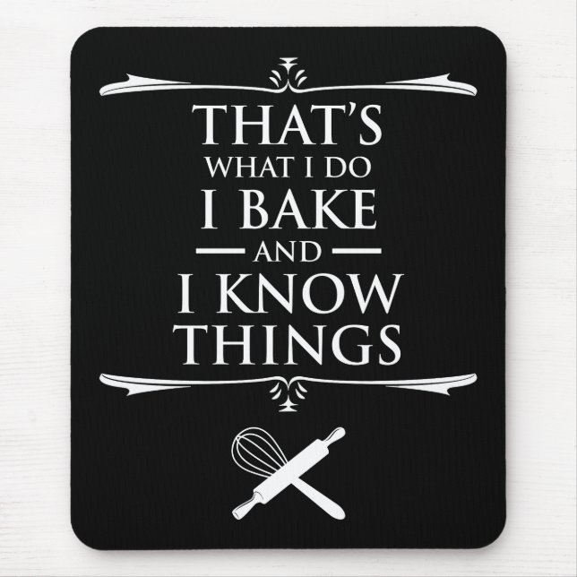 Das mache ich - ich backe und ich kenne Dinge Mousepad (Vorne)