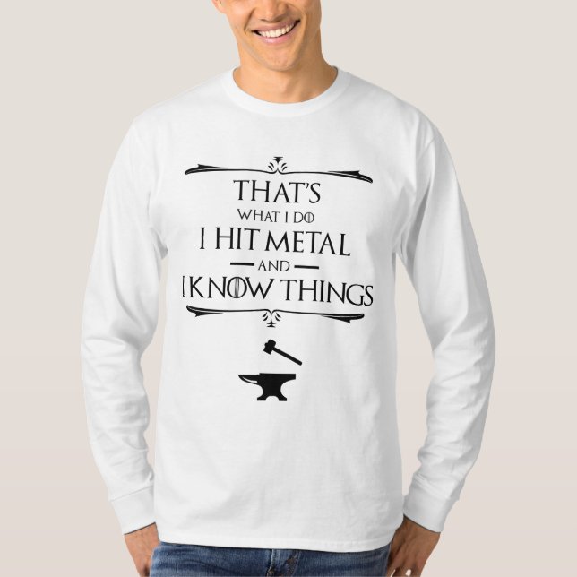 Das mache ich, ich trage Metall und ich kenne Ding T-Shirt (Vorderseite)
