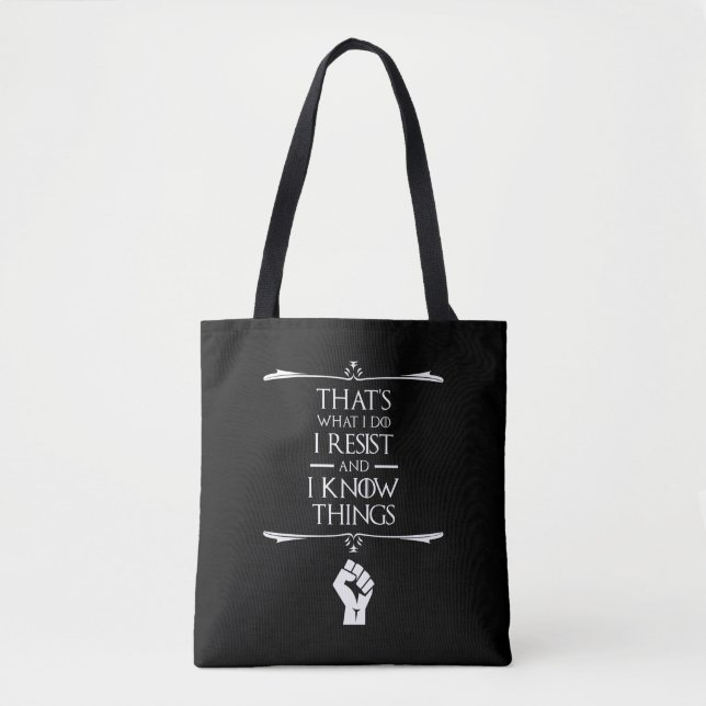 Das mache ich - ich widerstehe und ich kenne Dinge Tasche (Vorderseite)