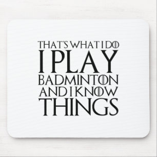 Das mache ich, wenn ich Badminton spiele und ich w Mousepad