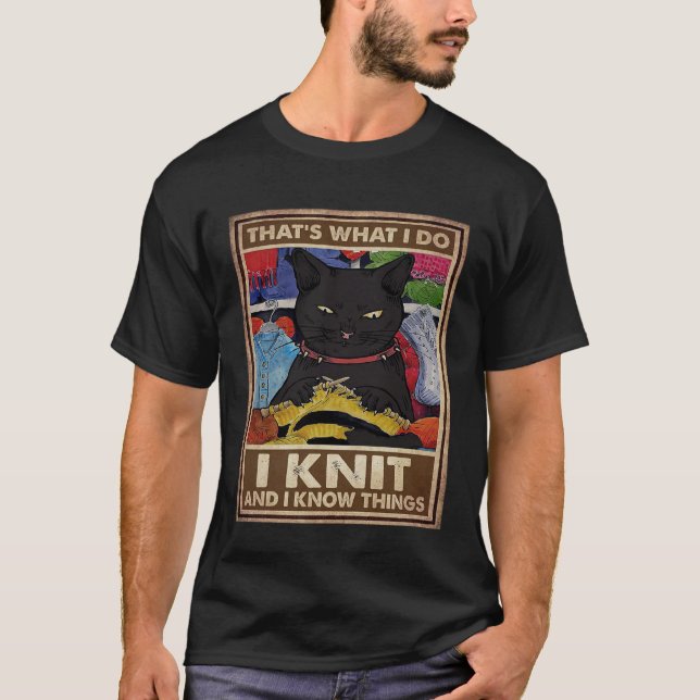 Das mache ich, wenn ich Strick mache, und ich weiß T-Shirt (Vorderseite)