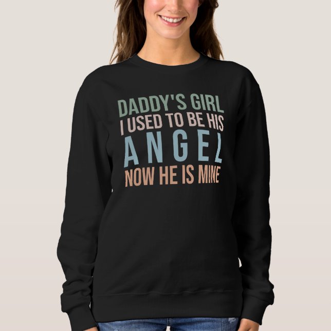 Das Mädchen meines Vaters war früher sein Engel, j Sweatshirt (Vorderseite)