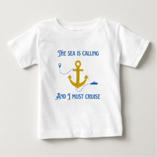 Das Meer ruft und ich muss Cruise fahren Baby T-shirt