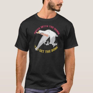 Das Mess mit dem Honk bekommst du den Bonk 1 T-Shirt