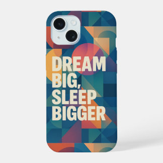 Das Motto des Träumers iPhone 15 Hülle