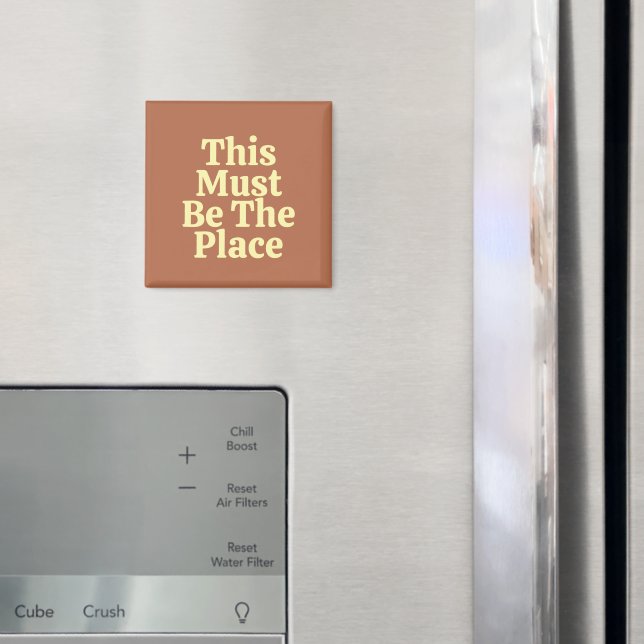 Das muss der Ort sein Benutzerdefinierter Text & L Magnet (In Situ (Kühlschrank))