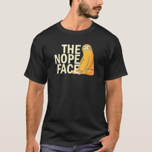 Das Nope-Gesicht, der lustige Sloth-Spaß, die sark T-Shirt