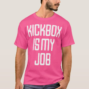 Das Offizielle Kickboxen ist meine Aufgabe T-Shirt