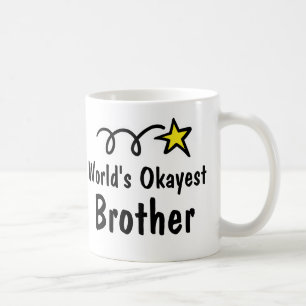 Das Okayest der Welt Bruder-Kaffee-Tassen-Geschenk Kaffeetasse