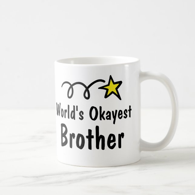 Das Okayest der Welt Bruder-Kaffee-Tassen-Geschenk Kaffeetasse (Rechts)