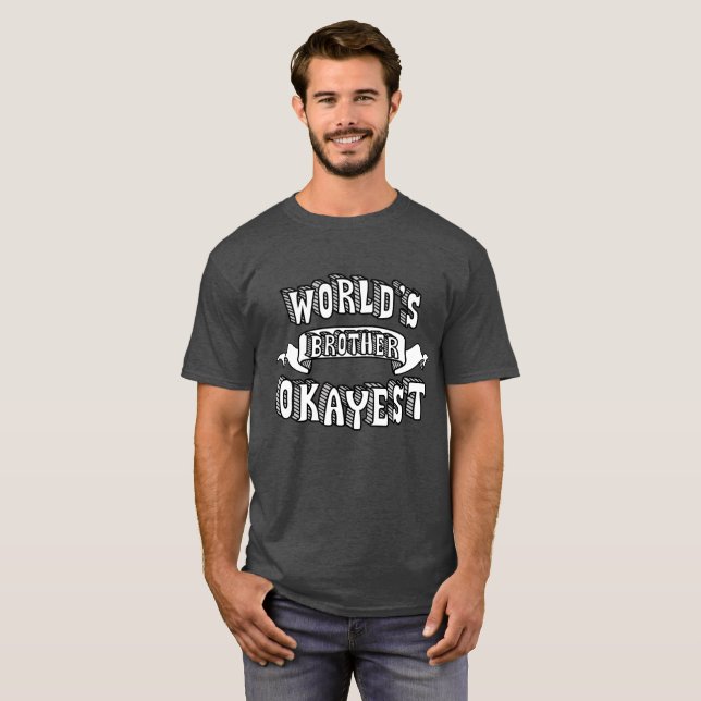 Das Okayest der Welt Bruder-lustiges Text-Shirt T-Shirt (Vorne ganz)
