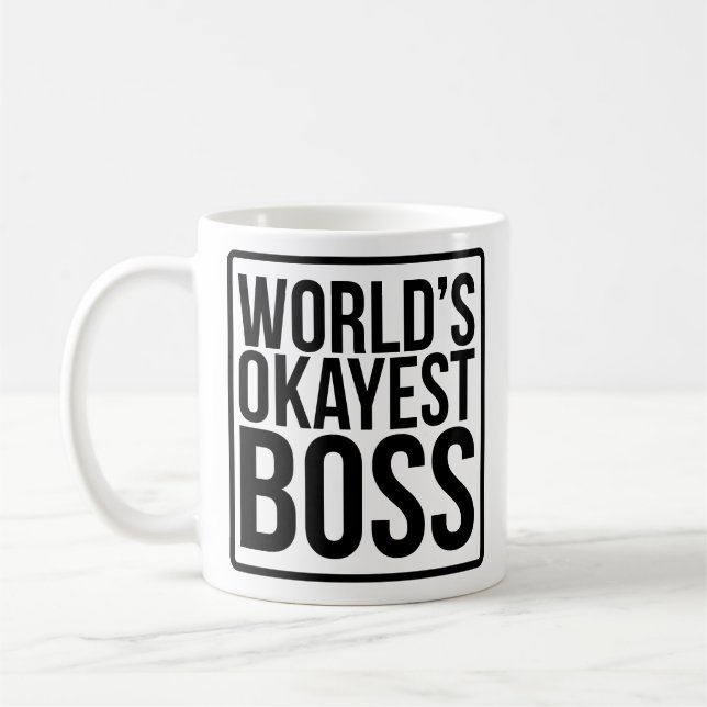 Das Okayest der Welt Chef Kaffeetasse (Links)