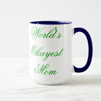 Das Okayest der Welt (extravagante) Mama Tasse