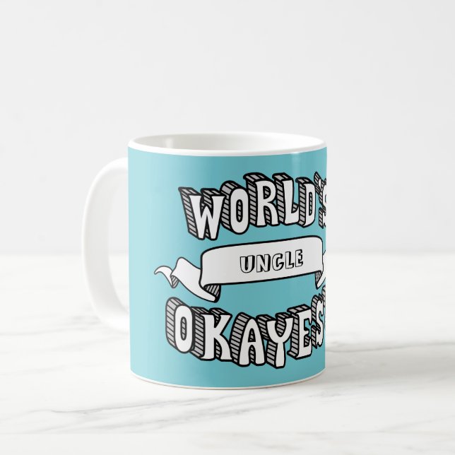 Das Okayest der Welt leere lustige Text-Tasse Kaffeetasse (Vorderseite Links)