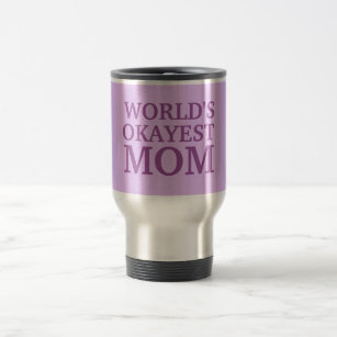 Das Okayest der Welt Mama-Tasse Reisebecher