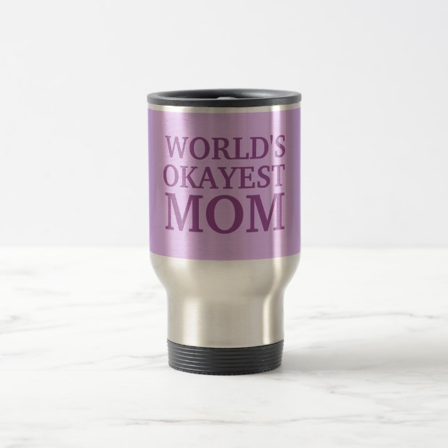 Das Okayest der Welt Mama-Tasse Reisebecher (Mittel)