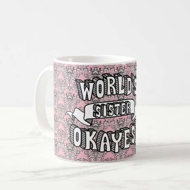 Das Okayest der Welt Schwester-lustiger Kaffeetasse (Vorderseite Links)