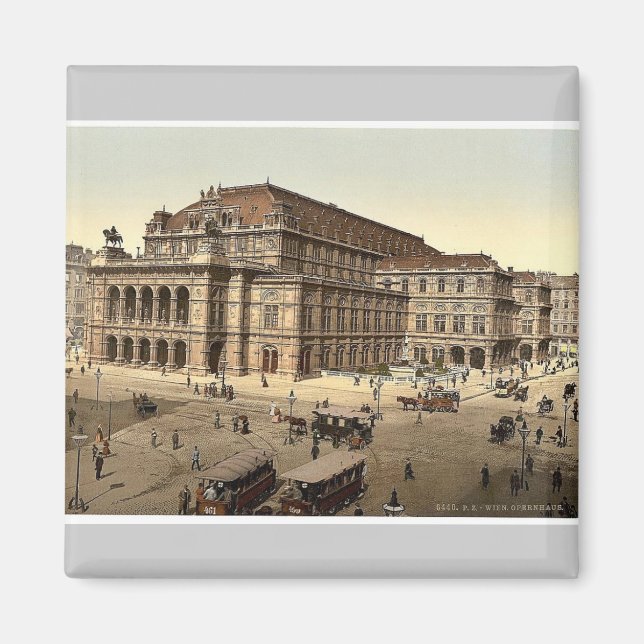 Das Opernhaus, Wien, Österreich-Ungarn großartig Magnet (Vorne)