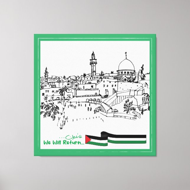 Das palästinensische Erbe und die Hoffnung: Wir we Leinwanddruck (Vorderseite)