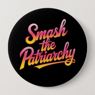 Das patriarchalische feministische Zitat zerschlag Button