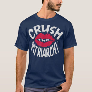 Das Patriarchat für einen feministischen Feminismu T-Shirt