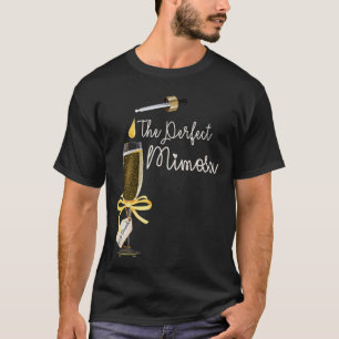 Das perfekte Mimosa-Mädchen Brunch Lustiger Mimosa T-Shirt