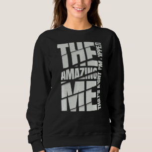 Das Phantastische Ich, das recht ist, bin ich über Sweatshirt