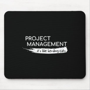 Das Projektmanagement ist wie Herdenkatzen witzig Mousepad