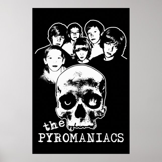 Das Pyromaniacs-Poster Poster (Vorne)