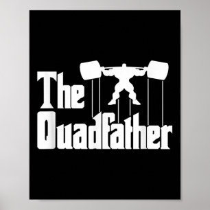 Das Quadfather-Gym-Motivations-Humor-T-Shirt Poster