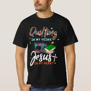 Das Quilten in meinen Adern Jesus in meinen Herzge T-Shirt