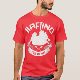 Das Rafting bringt mich zu den feuchten Abenteurer T-Shirt