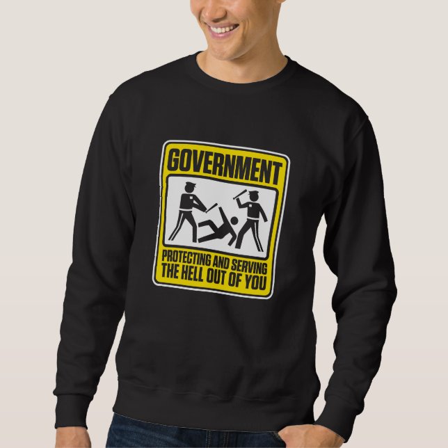 Das Regierungs-Shirt Sweatshirt (Vorderseite)