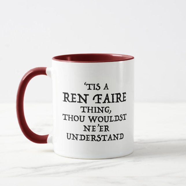 "Das Ren Faire Thing Funny Renaissance Festival Tasse (Links)