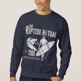 Das Riptide Ritual, die Flut, hat mich dazu gebrac Sweatshirt