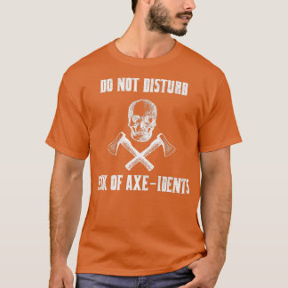 Das Risiko von AxeIdents nach dem Auftauen der Pup T-Shirt