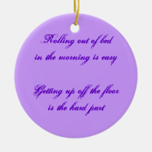 Das Rollen aus Bett heraus ist morgens… einfach Keramik Ornament