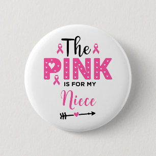 Das Rosa ist für meine Nichte Brustkrebsbewusstsei Button