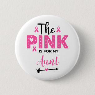Das Rosa ist für meine Tante Brustkrebsaufklärung Button