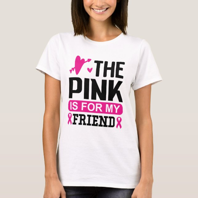 Das Rosa ist für meinen Freund T-Shirt (Vorderseite)