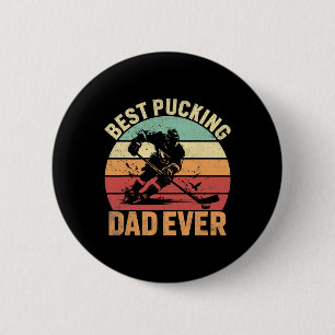 Das sagt Best Pucking Dad Ever - Lustiger Hockey-W Button